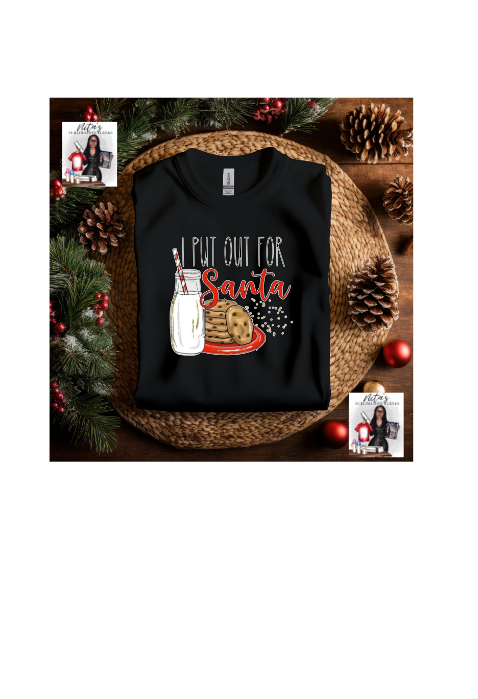 I Put Out For Santa (TRANSFER) | Nita's Sublimation Blanks­™