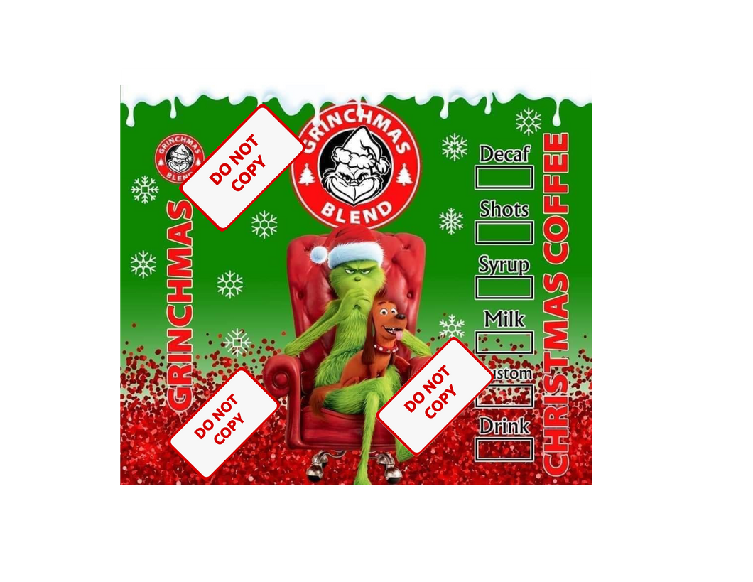 Grinch Coffee Sublimation Transfer  For 20 oz | Nita's Sublimation Blanks™