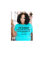 Load image into Gallery viewer, I&#39;M STREET (TRANSFER) | Nita&#39;s Sublimation Blanks­™
